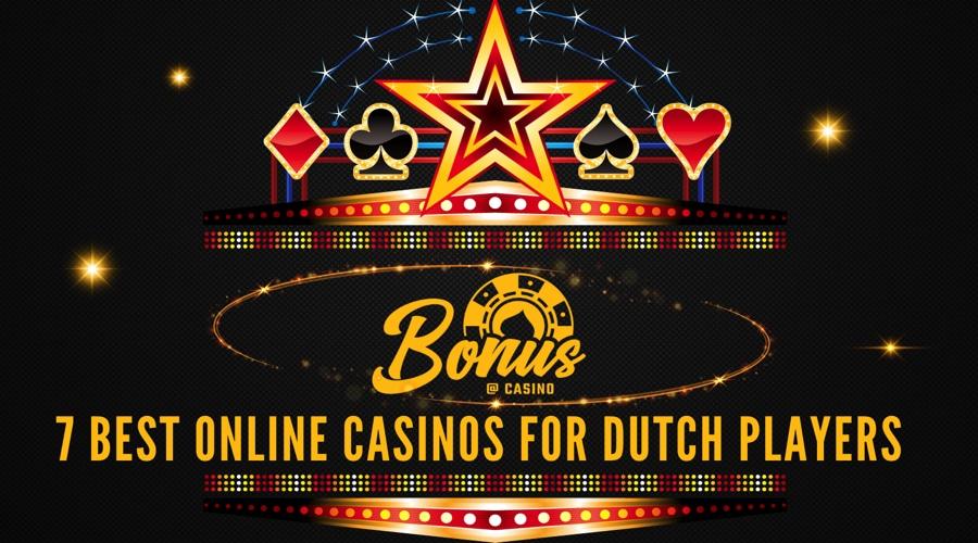 7 best online casinos for Dutch Players